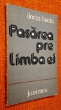 Pasarea pre limba ei - Dorin Baciu, Junimea, 1986
