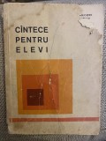 Cantece pentru elevi Culegere de cintece muncitoresti revolutionare patriotice