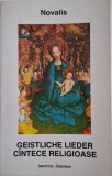 Cantece religioase / Geistliche lieder - Novalis, Roman