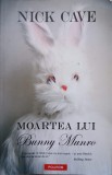 MOARTEA LUI BUNNY MUNRO-NICK CAVE-279021