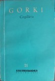 Copilaria - Maxim Gorki - Roman Beletristica, Editura Cartea Rusa, 1960, 260 pagini, Limba Romana