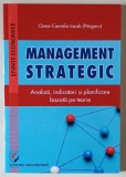 MANAGEMENT STRATEGIC , ANALIZA , INDICATORI SI PLANIFICARE BAZATA PE TEORIE de OANA - CAMELIA IACOB ( PARGARU ) , 2024