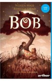 Bob - Wendy Mass, Rebecca Stead