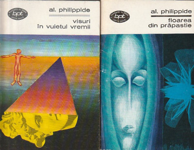 AL. PHILIPPIDE - VISURI IN VUIETUL VREMII. FLOAREA DE PRAPASTIE ( 2 VOL ) ( BPT 499-500 ) foto