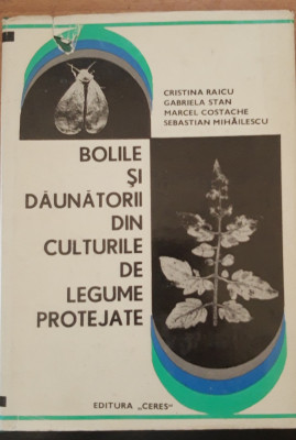 Bolile și dăunătorii din culturile de legume protejate - Cristina Raicu foto