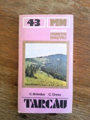 Muntii Tarcau cu harta - Nr. 43, Colectia Muntii Nostri / C Ge0 P