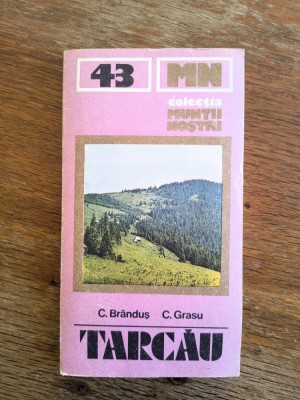Muntii Tarcau cu harta - Nr. 43, Colectia Muntii Nostri / C Ge0 P foto