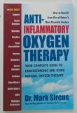 Carte Anti-Inflammatory, Oxygen Therapy - Mark Sircus, 2015, Editura Square One Publishers, 182 pagini, coperta brosata