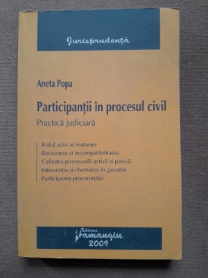 Participantii la procesul civil - Aneta Popa foto