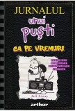 Ca pe vremuri. Jurnalul unui puşti (Vol. 10) - HC - Hardcover - Jeff Kinney - Arthur
