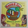 ROSIE and JIM - WHERE&#039;S DUCK ? A LIFT - THE - FLAP BOOK , illustrated by MAGGIE SAYER , 1995