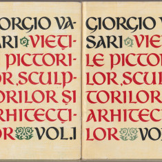 Giorgio Vasari - Vietile pictorilor, sculptorilor si arhitectilor (vol. 1-2)