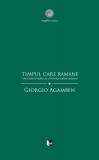 Timpul care ramane Giorgio Agamben Comentariu Epistola Romani Paperback Studii Teologice Tact