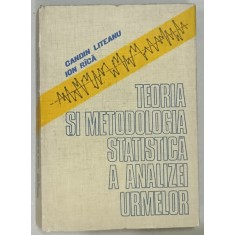 TEORIA SI METODOLOGIA STATISTICA A A ANALIZEI URMELOR de CANDIN LITEANU si ION RICA , 1979