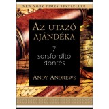 Az utaz&oacute; aj&aacute;nd&eacute;ka - 7 sorsford&iacute;t&oacute; d&ouml;nt&eacute;s - Andy Andrews