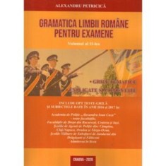 Gramatica limbii romane pentru examene. Volumul II. Grile tematice, explicate si comentate. Editia 2020 - Alexandru Petricica foto