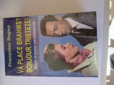 Francoise Sagan - Va place Brahms? Bonjour, tristete!