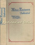 Publicistica. Referiri Istorice si Istoriografice - Mihai Eminescu, Cartea Moldoveneasca, 1990, 576 pagini, Coperta Cartonata
