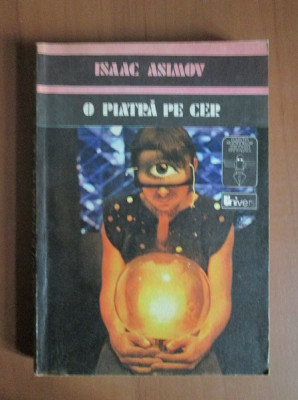 Isaac Asimov - O piatra pe cer foto