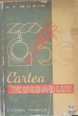 CARTEA SCULERULUI - A. I. ROZIN, 1963 foto