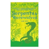 Serpents and Werewolves