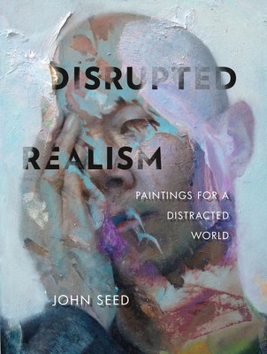 Disrupted Realism: Paintings for a Distracted World foto