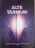 Alte Tarmuri - Colectiv, 2009, SF&amp;Fantasy, Editura Societatea Romana de Science-Fiction si Fantasy, 316 pagini, Beletristica SF