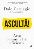 Asculta! Arta comunicarii eficiente - Dale Carnegie - Curtea Veche