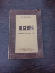 Algebra, manual pentru clasa a IX-a - Gh. Dumitrescu foto