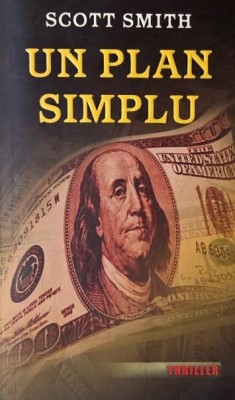 Un plan simplu - Scott Smith foto