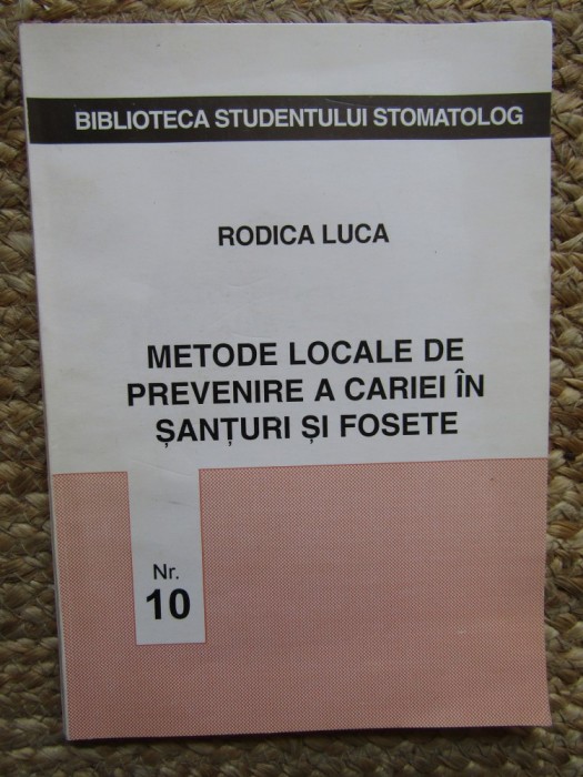METODE LOCALE DE PREVENIRE A CARIEI IN SANTURI SI FOSETE-RODICA LUCA