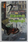 DIPLOMAT IN OROPINGO de GABRIEL GAFITA , roman , 2023
