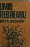 Padurea Spanzuratilor - Liviu Rebreanu, Editura Dacia, 1985, Roman Beletristica, 254 pagini
