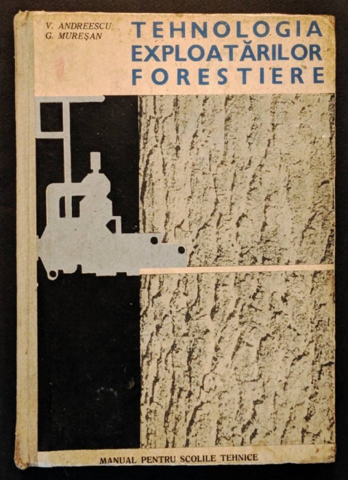 silvicultura TEHNOLOGIA EXPLOATARILOR FORESTIERE Manual Tiraj 950 ex. Andreescu