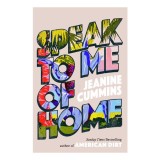 Speak to Me of Home