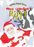 Mos Craciun Rapit - Lyman Frank Baum - Carte Povesti Copii