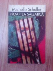 Noaptea salbatica - MICHELLE SCHULLER foto