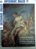 UMBRE SI LUMINI -PATRU SECOLE DE PICTURA FRANCEZA