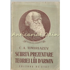 Scurta Prezentare A Teoriei Lui Darwin - C. A. Timiriazev - Tiraj: 3200 Ex.