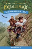 Salvarea puiului de lama. Portalul Magic nr. 26 - Mary Pope Osborne, Mihaela Pogonici