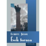 &Eacute;vek tornya - Luk&aacute;ts J&aacute;nos