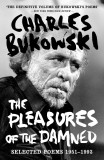 The Pleasures of the Damned | Charles Bukowski, 2019, Canongate Books