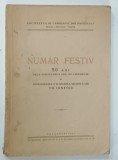 NUMAR FESTIV , 50 DE ANI DE LA INFIINTAREA SOC . DE CHIRURGIE ... MOARTEA LUI TH . IONESCU , 1947 * COPERTA PREZINTA MICI SEMNE DE UZURA
