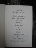 CONFESIUNILE UNUI OPIOMAN ENGLEZ URMATE DE DILIGENTA -THOMAS DE QUINCEY
