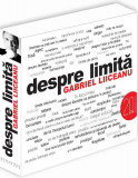 Despre limită (audiobook) - Gabriel Liiceanu - Humanitas Multimedia