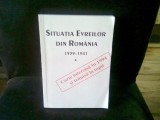AL DOILEA RAZBOI MONDIAL. SITUATIA EVREILOR DIN ROMANIA - ALESANDRU DUTU VOL.I