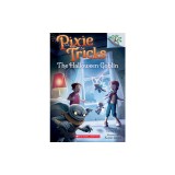 The Halloween Goblin: A Branches Book (Pixie Tricks #4), Volume 4