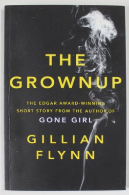 THE GROWNUP by GILLIAN FLYNN , 2015 foto