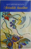 Splendida banalitate - Alice Nastase Buciuta - Roman