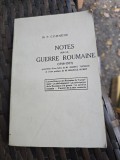 Notes sur la Guerre Roumaine (1916-1917) - N. P. Comn&egrave;ne, editie anastatica